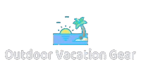 Outdoor Vacation Gear – Your Source for Premium Outdoor Tech Products